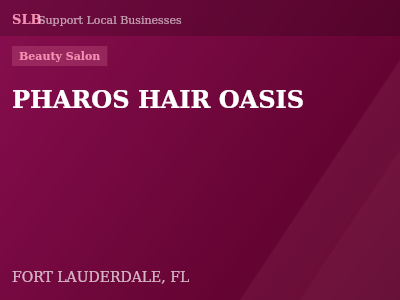 PHAROS HAIR OASIS — Beauty Salon in FORT LAUDERDALE, FL