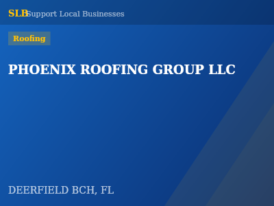 PHOENIX ROOFING GROUP LLC — Roofing in DEERFIELD BCH, FL