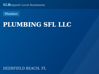 PLUMBING SFL LLC — Plumber in DEERFIELD BEACH, FL
