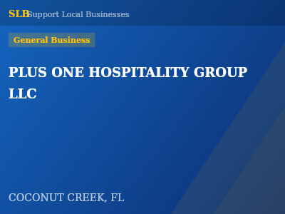 PLUS ONE HOSPITALITY GROUP LLC — General Business in COCONUT CREEK, FL