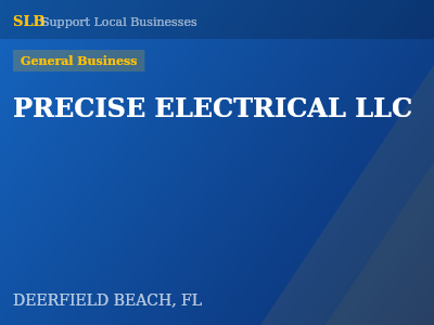 PRECISE ELECTRICAL LLC — General Business in DEERFIELD BEACH, FL