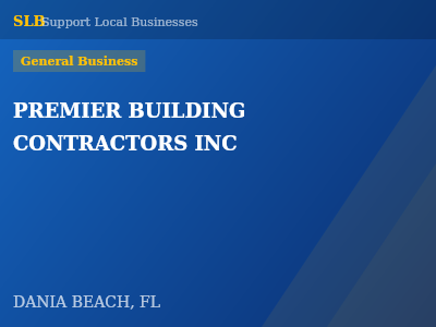 PREMIER BUILDING CONTRACTORS INC — General Business in DANIA BEACH, FL