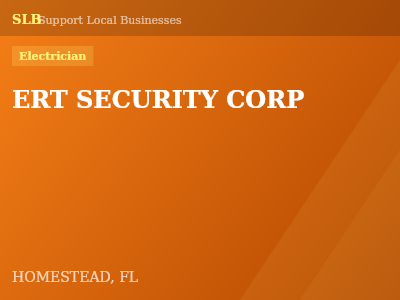 ERT SECURITY CORP — Electrician in HOMESTEAD, FL