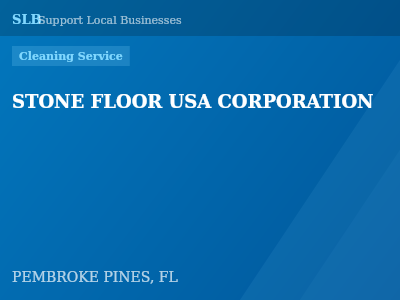 STONE FLOOR USA CORPORATION — Cleaning Service in PEMBROKE PINES, FL