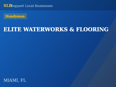 ELITE WATERWORKS & FLOORING — Handyman in MIAMI, FL