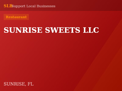 SUNRISE SWEETS LLC — Restaurant in SUNRISE, FL