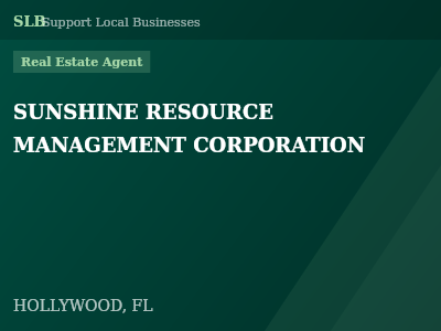 SUNSHINE RESOURCE MANAGEMENT CORPORATION — Real Estate Agent in HOLLYWOOD, FL