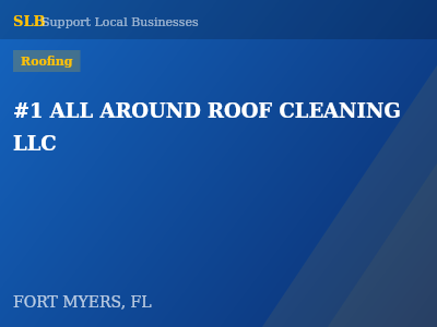 #1 ALL AROUND ROOF CLEANING LLC — Roofing in FORT MYERS, FL