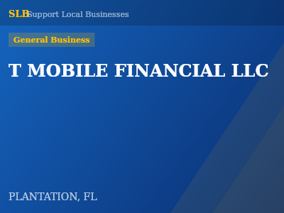 T MOBILE FINANCIAL LLC — General Business in PLANTATION, FL