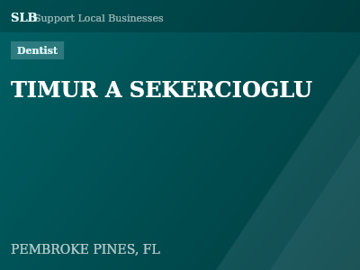 TIMUR A SEKERCIOGLU — Dentist in PEMBROKE PINES, FL