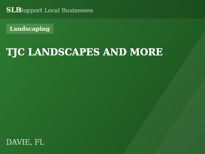 TJC LANDSCAPES AND MORE — Landscaping in DAVIE, FL