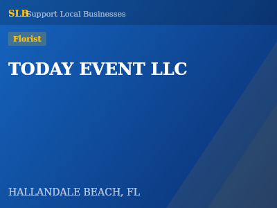 TODAY EVENT LLC — Florist in HALLANDALE BEACH, FL