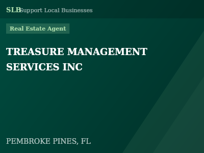 TREASURE MANAGEMENT SERVICES INC — Real Estate Agent in PEMBROKE PINES, FL
