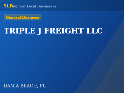 TRIPLE J FREIGHT LLC — General Business in DANIA BEACH, FL