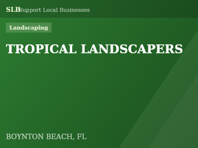 TROPICAL LANDSCAPERS — Landscaping in BOYNTON BEACH, FL