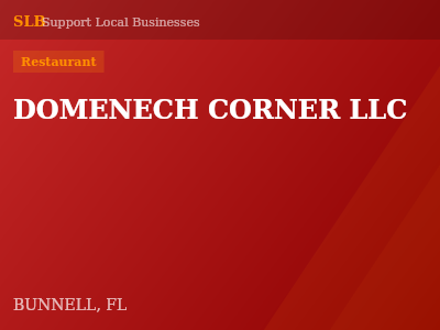 DOMENECH CORNER LLC — Restaurant in BUNNELL, FL