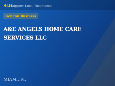 A&E ANGELS HOME CARE SERVICES LLC — General Business in MIAMI, FL