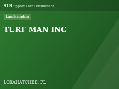 TURF MAN INC — Landscaping in LOXAHATCHEE, FL
