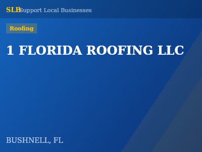 1 FLORIDA ROOFING LLC — Roofing in BUSHNELL, FL