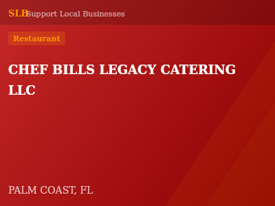 CHEF BILLS LEGACY CATERING LLC — Restaurant in PALM COAST, FL