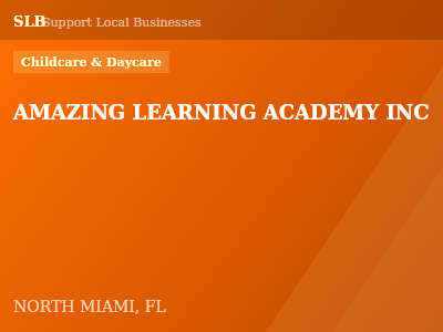 AMAZING LEARNING ACADEMY INC — Childcare & Daycare in NORTH MIAMI, FL