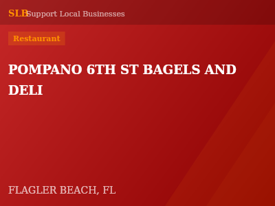 POMPANO 6TH ST BAGELS AND DELI — Restaurant in FLAGLER BEACH, FL