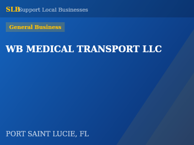 WB MEDICAL TRANSPORT LLC — General Business in PORT SAINT LUCIE, FL