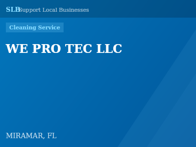 WE PRO TEC LLC — Cleaning Service in MIRAMAR, FL
