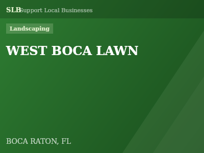 WEST BOCA LAWN — Landscaping in BOCA RATON, FL