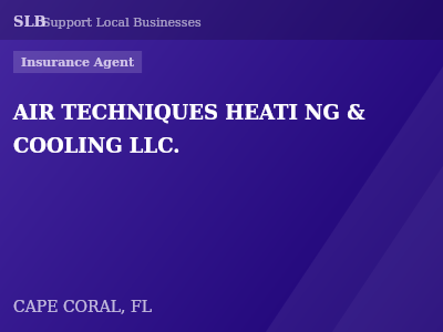 AIR TECHNIQUES HEATI NG & COOLING LLC. — Insurance Agent in CAPE CORAL, FL