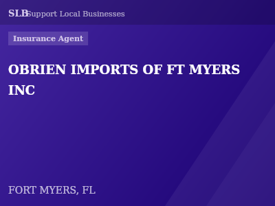 OBRIEN IMPORTS OF FT MYERS INC — Insurance Agent in FORT MYERS, FL