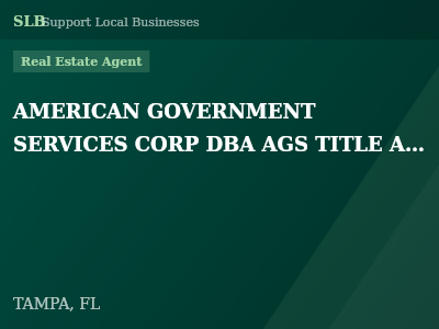 AMERICAN GOVERNMENT SERVICES CORP DBA AGS TITLE AGENCY — Real Estate Agent in TAMPA, FL