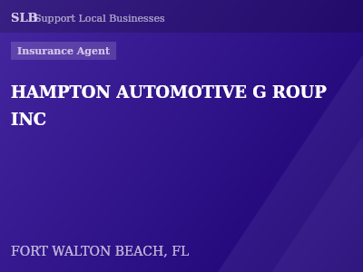 HAMPTON AUTOMOTIVE G ROUP INC — Insurance Agent in FORT WALTON BEACH, FL