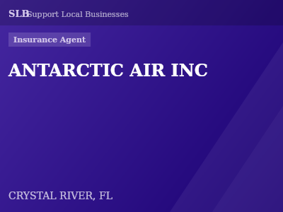 ANTARCTIC AIR INC — Insurance Agent in CRYSTAL RIVER, FL