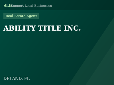 ABILITY TITLE INC. — Real Estate Agent in DELAND, FL