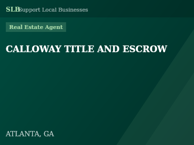 CALLOWAY TITLE AND ESCROW — Real Estate Agent in ATLANTA, GA