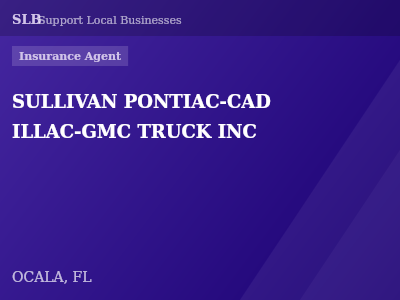 SULLIVAN PONTIAC-CAD ILLAC-GMC TRUCK INC — Insurance Agent in OCALA, FL
