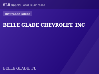 BELLE GLADE CHEVROLET, INC — Insurance Agent in BELLE GLADE, FL
