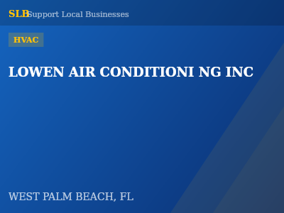 LOWEN AIR CONDITIONI NG INC — HVAC in WEST PALM BEACH, FL