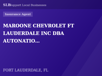 MAROONE CHEVROLET FT LAUDERDALE INC DBA AUTONATION CHEVROLET FORT LAUDERDALE — Insurance Agent in FORT LAUDERDALE, FL