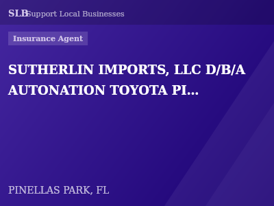 SUTHERLIN IMPORTS, LLC D/B/A AUTONATION TOYOTA PINELLAS PARK — Insurance Agent in PINELLAS PARK, FL