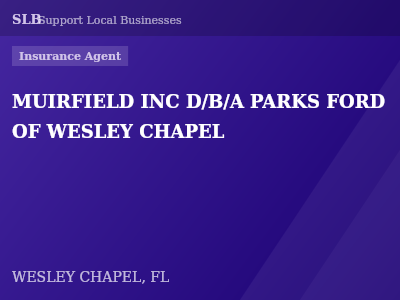 MUIRFIELD INC D/B/A PARKS FORD OF WESLEY CHAPEL — Insurance Agent in WESLEY CHAPEL, FL