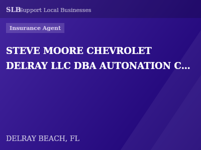 STEVE MOORE CHEVROLET DELRAY LLC DBA AUTONATION CHEVROLET DELRAY — Insurance Agent in DELRAY BEACH, FL