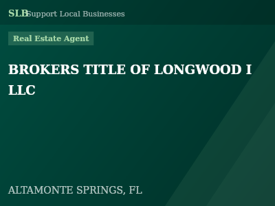 BROKERS TITLE OF LONGWOOD I LLC — Real Estate Agent in ALTAMONTE SPRINGS, FL