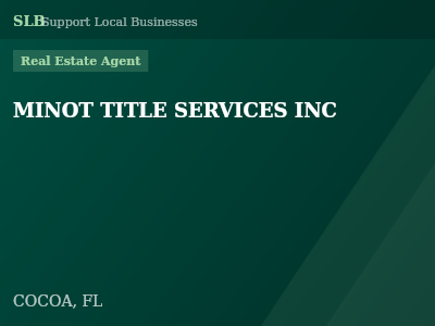 MINOT TITLE SERVICES INC — Real Estate Agent in COCOA, FL