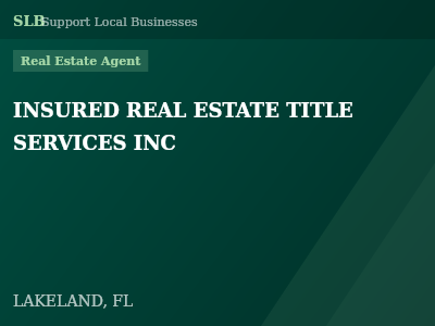 INSURED REAL ESTATE TITLE SERVICES INC — Real Estate Agent in LAKELAND, FL