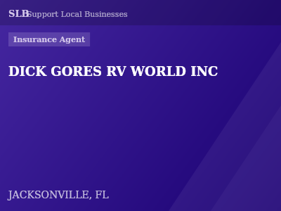 DICK GORES RV WORLD INC — Insurance Agent in JACKSONVILLE, FL