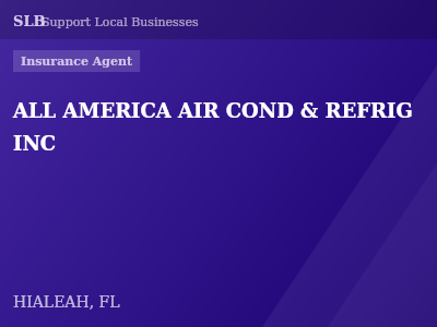 ALL AMERICA AIR COND & REFRIG INC — Insurance Agent in HIALEAH, FL