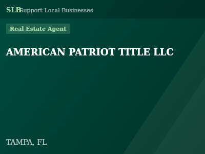 AMERICAN PATRIOT TITLE LLC — Real Estate Agent in TAMPA, FL