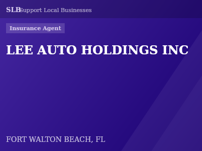 LEE AUTO HOLDINGS INC — Insurance Agent in FORT WALTON BEACH, FL